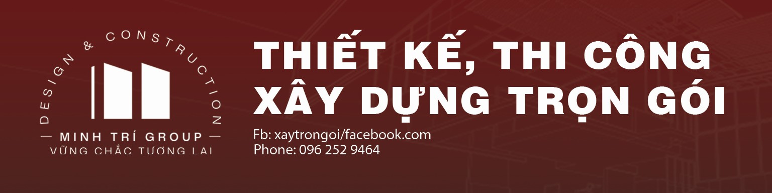 thiết kế thi công nhà trọn gói Minh Trí
